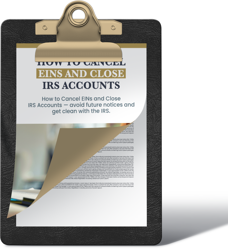 How to Cancel EINs and Close IRS Accounts: A Step-by-Step Guide for Tax Pros and Business Owners